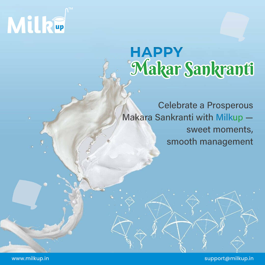 Celebrate a Prosperous Makara Sankranti with MilkUp — sweet moments, smooth management