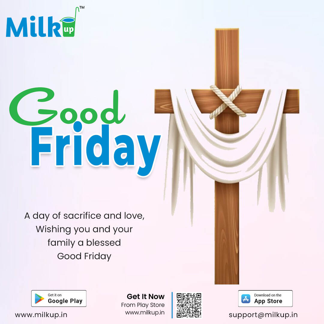  A day of sacrifice and love, Wishing you and your family a blessed Good Friday